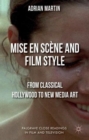 Image for Mise en scáene and film style  : from classical Hollywood to new media art