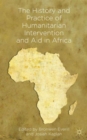 Image for The History and Practice of Humanitarian Intervention and Aid in Africa