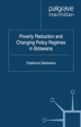 Image for Poverty reduction and changing policy regimes in Botswana