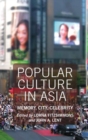 Image for Popular culture in Asia  : memory, city, celebrity