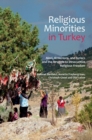 Image for Religious minorities in Turkey  : Alevi, Armenians, and Syriacs and the struggle to desecuritize religious freedom