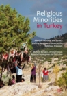 Image for Religious minorities in Turkey: Alevi, Armenians, and Syriacs and the struggle to desecuritize religious freedom