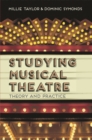 Image for Studying musical theatre: theory and practice