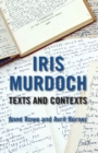 Image for Iris Murdoch: texts and contexts