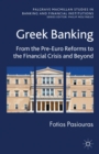 Image for Greek banking: from the pre-Euro reforms to the financial crisis and beyond