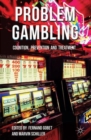 Image for Problem gambling  : cognition, prevention and treatment