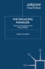 Image for The engaging manager: the joy of management and being managed