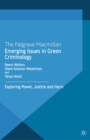 Image for Emerging issues in green criminology: exploring power, justice and harm