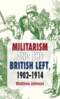 Image for Militarism and the British left, 1902-1914