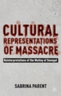 Image for Cultural representations of massacre?  : reinterpretations of the mutiny of Senegal