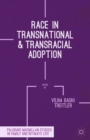 Image for Race in transnational and transracial adoption