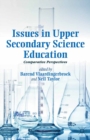 Image for Issues in upper secondary science education: comparative perspectives