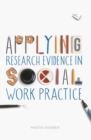 Image for Applying research evidence in social work practice
