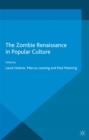 Image for The zombie renaissance in popular culture