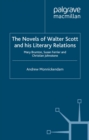 Image for The novels of Walter Scott and his literary relations: Mary Brunton, Susan Ferrier and Christian Johnstone
