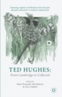Image for Ted Hughes  : from Cambridge to collected