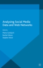 Image for Analyzing social media data and web networks