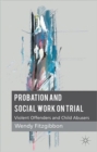 Image for Probation and social work on trial  : violent offenders and child abusers