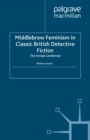 Image for Middlebrow feminism in classic British detective fiction: the female gentleman