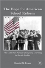 Image for The Hope for American School Reform : The Cold War Pursuit of Inquiry Learning in Social Studies