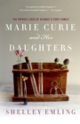 Image for Marie Curie and her daughters  : the private lives of science&#39;s first family