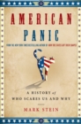 Image for American panic  : a history of who scares us and why