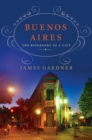 Image for Buenos Aires: The Biography of a City