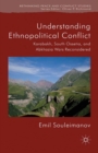 Image for Understanding ethnopolitical conflict: Karabakh, South Ossetia, and Abkhazia wars reconsidered