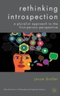 Image for Rethinking introspection  : a pluralist approach to the first-person perspective