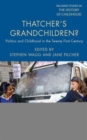 Image for Thatcher&#39;s grandchildren?  : politics and childhood in the twenty-first century