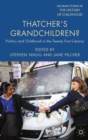 Image for Thatcher&#39;s grandchildren?: politics and childhood in the twenty-first century