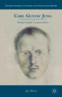 Image for Carl Gustav Jung : Avant-Garde Conservative