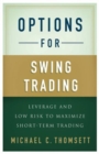 Image for Options for swing trading  : leverage and low risk to maximize short-term trading