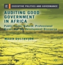 Image for Auditing good government in Africa  : public sector reform, professional norms and the development discourse