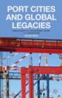 Image for Port cities and global legacies  : urban identity, waterfront work, and radicalism
