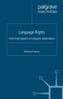 Image for Language rights: from free speech to linguistic governance