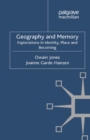 Image for Geography and memory: explorations in identity, place and becoming