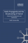 Image for Radio propaganda and the broadcasting of hatred: historical development and definitions