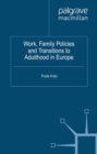 Image for Work, family policies and transitions to adulthood in Europe
