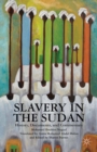 Image for Slavery in the Sudan: history, documents, and commentary