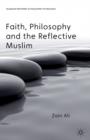 Image for Faith, Philosophy and the Reflective Muslim