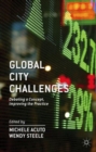 Image for Global city challenges  : debating a concept, improving the practice
