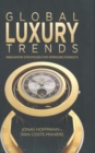 Image for Global luxury trends  : emerging markets, digital innovations and the future of the luxury industry