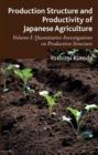 Image for Production structure and productivity of Japanese agricultureVolume 1,: Quantitative investigations on production structure
