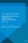 Image for Production Structure and Productivity of Japanese Agriculture: Volume 2: Impacts of Policy Measures