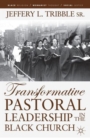Image for Transformative Pastoral Leadership in the Black Church