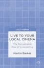 Image for Live to your local cinema: the remarkable rise of livecasting