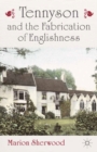 Image for Tennyson and the fabrication of Englishness