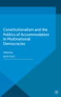 Image for Constitutionalism and the Politics of Accommodation in Multinational Democracies