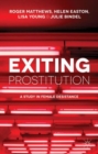 Image for Exiting prostitution  : a study in female desistance